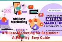 Affiliate Marketing for Beginners: A Step-by-Step Guide