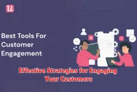 Effective Strategies for Engaging Your Customers