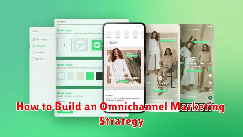 How to Build an Omnichannel Marketing Strategy