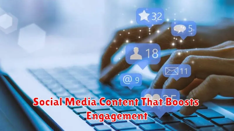 Social Media Content That Boosts Engagement