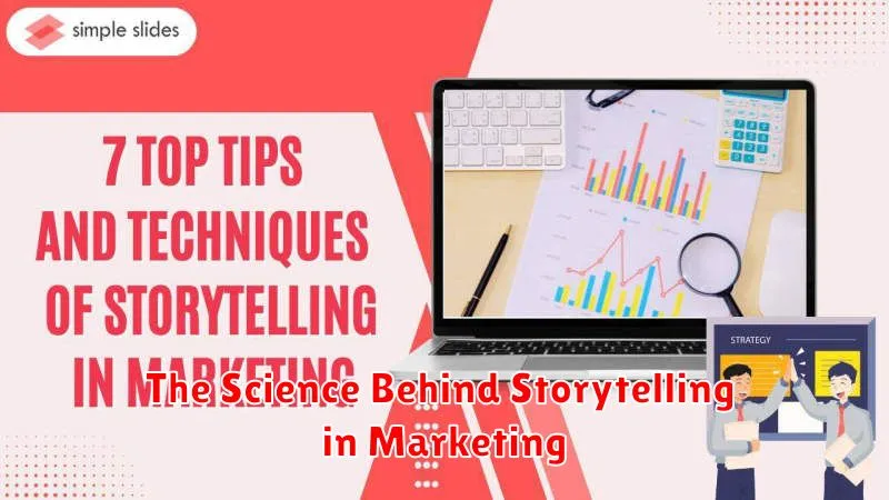The Science Behind Storytelling in Marketing